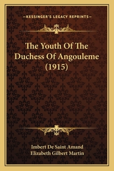 Paperback The Youth Of The Duchess Of Angouleme (1915) Book