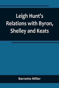 Paperback Leigh Hunt's Relations with Byron, Shelley and Keats Book