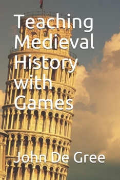 Paperback Teaching Medieval History with Games Book