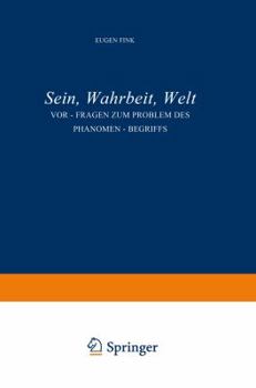 Paperback Sein, Wahrheit, Welt: Vor-Fragen Zum Problem Des Phänomen-Begriffs Book