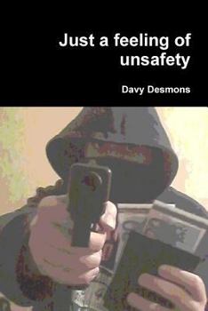 Paperback Just a feeling of unsafety Book