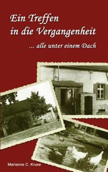 Paperback Ein Treffen in die Vergangenheit: ... alle unter einem Dach [German] Book