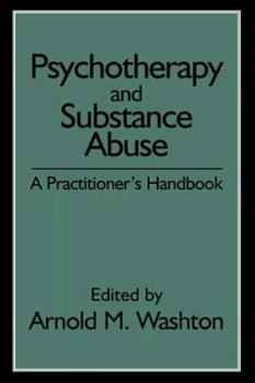 Paperback Psychotherapy and Substance Abuse: A Practitioner's Handbook Book
