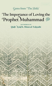 Hardcover The Importance of Loving the Prophet Muhammad ﷺ (HB) Book