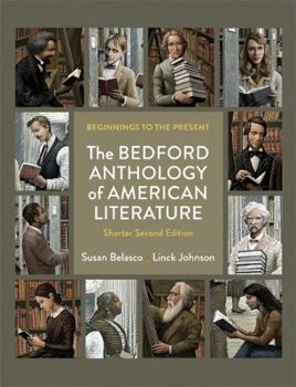 Paperback The Bedford Anthology of American Literature, Shorter Edition: Beginnings to the Present Book