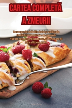 Paperback Cartea CompletĂ A Zmeurii [Romanian] Book