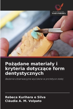 Pozadane materialy i kryteria dotyczace form dentystycznych (Polish Edition)
