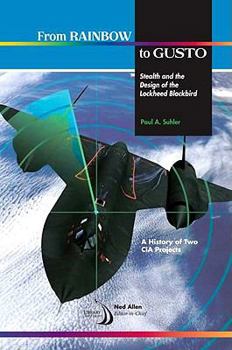 From Rainbow to Gusto: Stealth and the Design of the Lockheed Blackbird