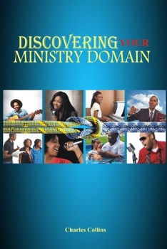 Paperback Discovering Your Ministry Domain: Mobilizing believers for effective service Book
