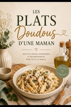 Paperback Les plats doudous d'une maman [French] Book