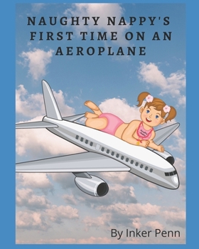Paperback Naughty Nappy's First Time on an Aeroplane Book