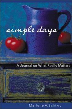 Paperback Simple Days: A Journal on What Really Matters Book