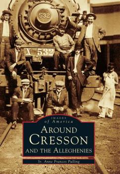 Paperback Around Cresson and the Alleghenies Book