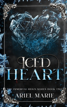 Iced Heart - Book #2 of the Immortal Reign