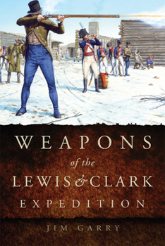 Paperback Weapons of the Lewis and Clark Expedition Book