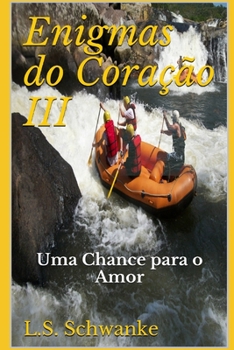Paperback Enigmas do Coração III: Uma Chance para o Amor [Portuguese] Book