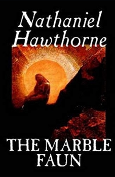 Paperback The Marble Faun Illustrated Book