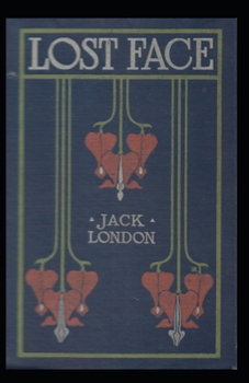 Paperback Lost Face: Jack London [World Literature Annotated] Book