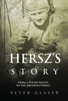 Paperback Hersz's Story: From a Polish Shtetl to the Argonne Forest Book