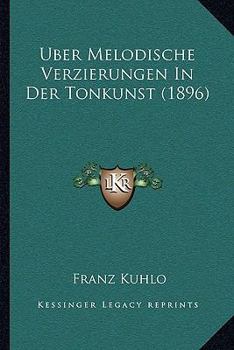�ber melodische Verzierungen in der Tonkunst