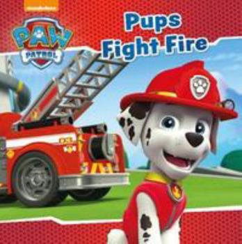Paperback Nickelodeon PAW Patrol Pups Fight Fire Book