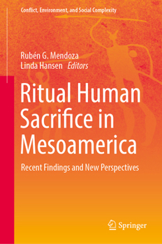 Hardcover Ritual Human Sacrifice in Mesoamerica: Recent Findings and New Perspectives Book