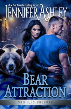 Bear Attraction - Book #6.5 of the Shifters Unbound