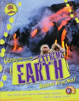 Ripley Twists: Extreme Earth: Fun, Facts, and Earth-shattering Stories... - Book  of the Ripley's Believe It or Not