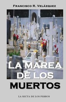 Paperback La Marea De Los Muertos [Spanish] Book