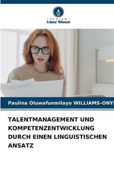 Talentmanagement Und Kompetenzentwicklung Durch Einen Linguistischen Ansatz (German Edition)