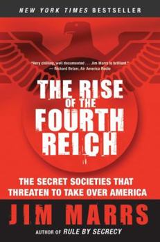 Paperback The Rise of the Fourth Reich: The Secret Societies That Threaten to Take Over America Book