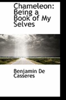 Chameleon : Being a Book of My Selves