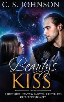 Beauty's Kiss - Book #3 of the Once Upon a Princess