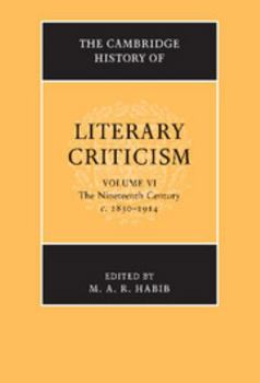 The Cambridge History of Literary Criticism, Volume 6: Realism, Positivism, and Marxism (Cambridge History of Literary Criticism) - Book #6 of the Cambridge History of Literary Criticism