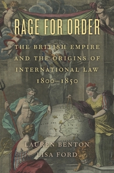 Paperback Rage for Order: The British Empire and the Origins of International Law, 1800-1850 Book