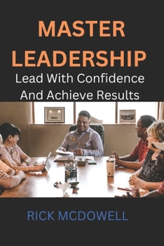 Paperback Master Leadersship: Lead with confidence and achieve results [Large Print] Book