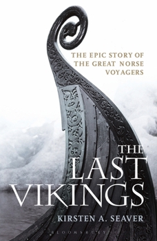 Paperback The Last Vikings: The Epic Story of the Great Norse Voyagers Book