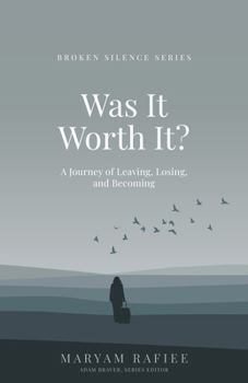 Paperback Was It Worth It?: A Journey of Leaving, Losing, and Becoming Book