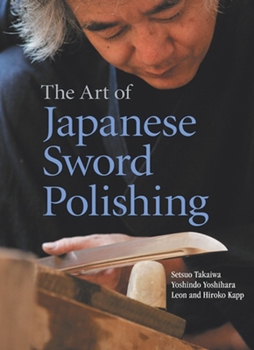 Hardcover The Art of Japanese Sword Polishing Book