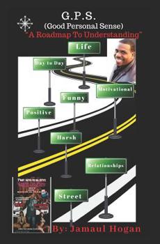 Paperback G.P.S. (Good Personal Sense): "a Roadmap to Understanding" Book