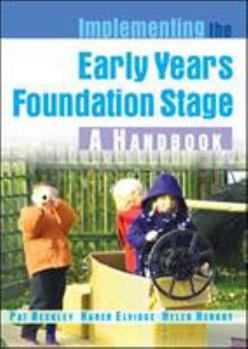 Paperback Implementing the Early Years Foundation Stage: A Handbook Book