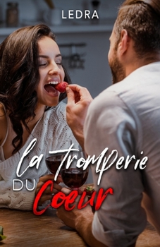 Paperback La tromperie du coeur [French] Book