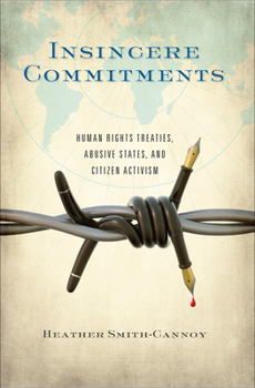 Paperback Insincere Commitments: Human Rights Treaties, Abusive States, and Citizen Activism Book