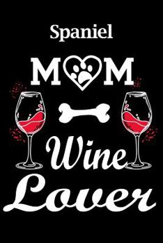 Paperback Spaniel: Spaniel Mom Wine Lover Book