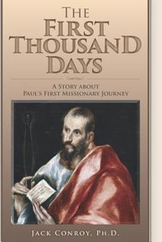 Paperback The First Thousand Days: A Story about Paul's First Missionary Journey Book