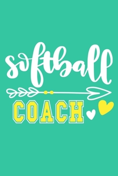 Softball Coach: Blank Lined Notebook Journal: Gift For Fastpitch Softball Coach Dad Mom Brother Father Son Husband Grandpa 6x9 | 110 Blank Pages | Plain White Paper | Soft Cover Book