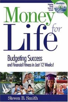 Paperback Money for Life: Budgeting Success and Financial Fitness in Just 12 Weeks [With CDROM] Book