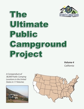 Paperback The Ultimate Public Campground Project: Volume 4 - California Book