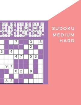 Paperback Sudoku Medium - Hard: 600 Puzzles, 300 MEDIUM and 300 HARD (Beginner to Advanced ) Book