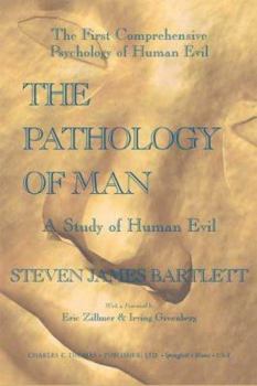 Hardcover The Pathology Of Man: A Study Of Human Evil Book